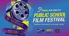 Mayor's Office of Media & Entertainment presents 5th Annual NYC Public School Film Festival