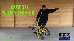 HOW TO - The Lawn Mower