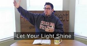 Let Your Light Shine | Matthew 5:16 | One Verse Devotional