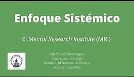 Enfoque Sistémico - El Mental Research Institute (MRI)
