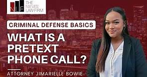 What is a Pretext Phone Call? - Explained by Attorney | Alameda County Defense Lawyer