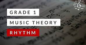 Grade 1 Music Theory - Rhythm