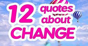 12 Quotes about change - Motivational quotes about change