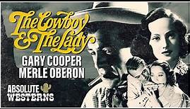 Gary Cooper in Classic Paramount Pictures Movie I The Cowboy and the Lady (1938) I Absolute Westerns
