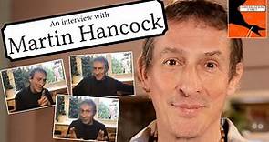 Martin Hancock Interview