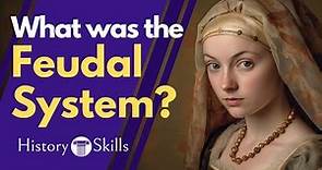 The medieval feudal system explained