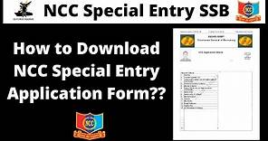 How to download NCC Special Entry Application Form ||NCC SSB||