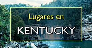 Kentucky: Los 10 mejores lugares para visitar en Kentucky, Estados Unidos.