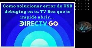 Como solucionar error de Directv Go en Tv Box