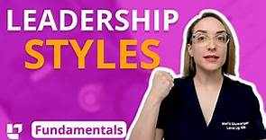 Leadership Styles - Fundamentals | @LevelUpRN