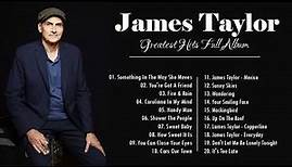 James Taylor Greatest Hits Full Album | Best Songs Of Jame Taylor