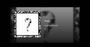 XXXTENTACION - Hope (Extended 1)