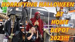 HORRIFYING HALLOWEEN - HOME DEPOT 2023!!