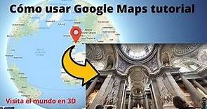 Cómo usar Google Maps en 3D Tutorial