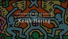 The Art of Keith Haring - Contemporary Classics