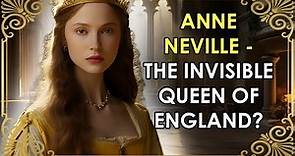 The Truly Forgotten Queen of England | Anne Neville | The Wars of the Roses | The Invisible Queen