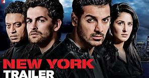 New York | Official Trailer | John Abraham | Katrina Kaif | Neil Nitin Mukesh | Irrfan Khan