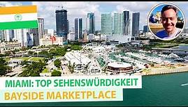 Miami Sehenswürdigkeiten - Bayside Marketplace: Die Nr. 1 Attraktion, die du nicht verpassen darfst
