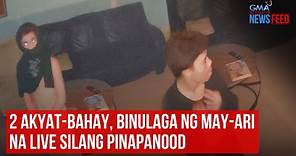 2 akyat-bahay, binulaga ng may-ari na live silang pinapanood | GMA Integrated Newsfeed
