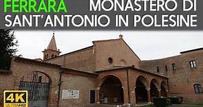 FERRARA - Monastero di Sant'Antonio in Polesine