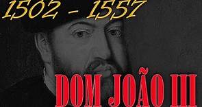 Dom João III de Portugal - Biografia