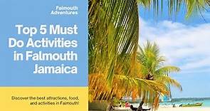Top 5 Must Do Activities In Falmouth Jamaica