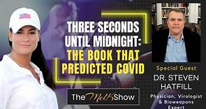Mel K & Dr. Steven Hatfill | Three Seconds Until Midnight: The Book that Predicted Covid | 8-6-23