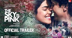 The Sky Is Pink - Official Trailer | Priyanka C J, Farhan A, Zaira W, Rohit S | Shonali B | Oct 11