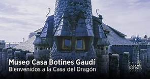 Museo Casa Botines Gaudí. Bienvenidos a la Casa del Dragón