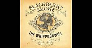 Blackberry Smoke - The Whippoorwill (Official Audio)