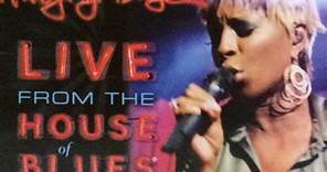Mary J. Blige - Live From The House Of Blues