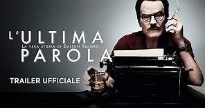 L'ultima parola - La vera storia di Dalton Trumbo (Bryan Cranston, Helen Mirren) - Trailer italiano