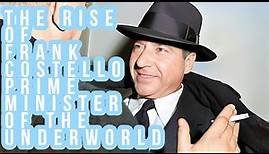 Frank Costello - Series 1 - The Prime Minister of the Underworld Bootlegging Wars #mafiaboss