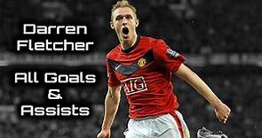 Darren Fletcher | All Goals and Assists for Manchester United | 2003 - 2015