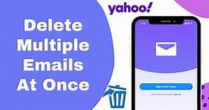 How to Delete Multiple Emails on Yahoo Mail 2021
