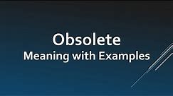 Obsolete Meaning with Examples