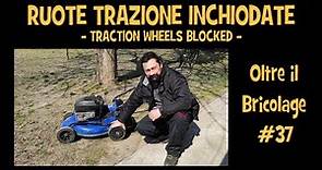 Video 37 - Ruote trazione tosaerba inchiodate (mower drive wheels blocked)
