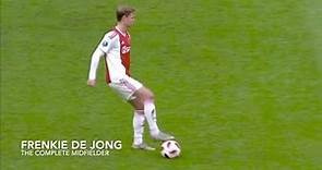 Frenkie de Jong - The Complete Midfielder