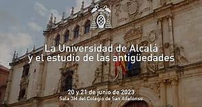 La Universidad de Alcalá y el estudio de las antigüedades. Siglo XVII y XVIII · 20/06/2023