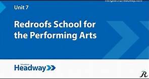 Unit 7 | Redroofs Schools for the Performing Arts | New Headway Intermediate 🔵