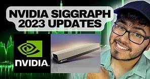 Nvidia Stock SIGGRAPH 2023 -- What NVDA Stock Investors Should Know