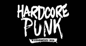 Hardcore + Punk [YoDubMixes 2018]
