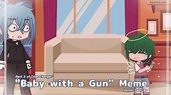 "Baby With a gun" Meme || Part 2 of Age Changer || MHA || GC