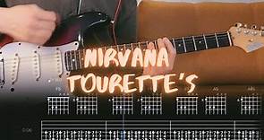 Nirvana - Tourette's / Guitar Tutorial / Tabs + Chords