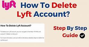 How To Delete Lyft Account?