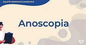 Anoscopia: cos'è e quando si esegue?