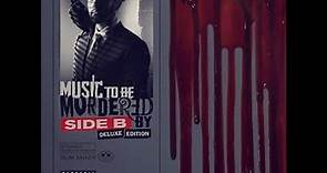 Eminem - Music To Be Murdered By Side B - Full Album - ALAC