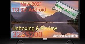 TCL 32" Android LED 32S5200 TV UNBOXING & REVIEW | 2021New Arrival