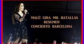 MALÚ CONCIERTO GIRA MIL BATALLAS Barcelona 2022 (resumen)