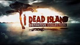 Dead Island Definitive Collection - Gameplay Trailer - PS4 XBOX ONE PC